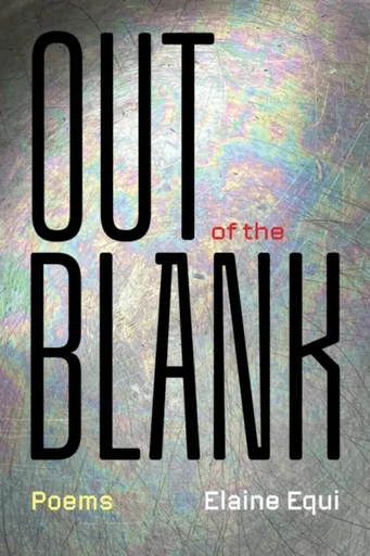 Out of the Blank - Elaine Equi