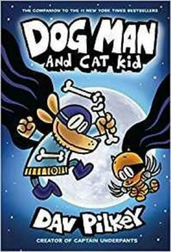 Dog Man 4: Dog Man and Cat Kid - Dav Pilkey