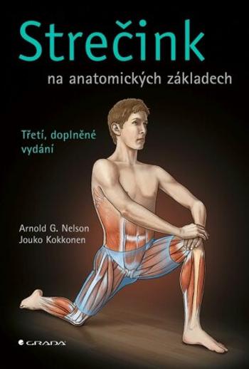 Strečink na anatomických základech - Arnold G. Nelson, Jouko Kokkonen - e-kniha