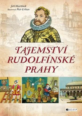 Tajemství rudolfínské Prahy - Jiří Martínek, RNDr.