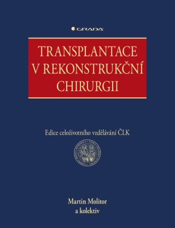 Transplantace v rekonstrukční chirurgii - Martin Molitor - e-kniha