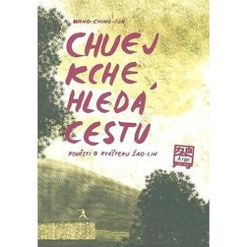 Chuej Kche hledá cestu (978-80-257-0092-1)