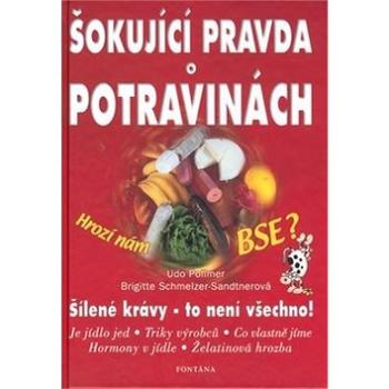 Šokující pravda o potravinách (80-86179-60-5)