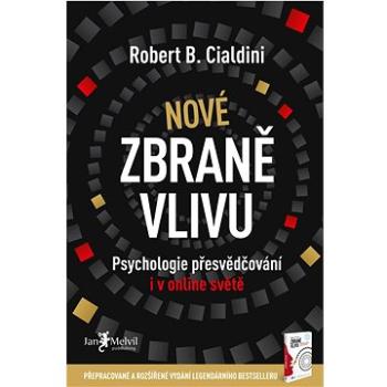 Nové zbraně vlivu: Manipulativní techniky a jak se jim bránit – i v online světě (978-80-7555-181-8)