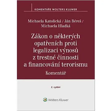Zákon o některých opatřeních proti legalizaci výnosů z trestné činnosti: a financování terorismu (978-80-7676-166-7)
