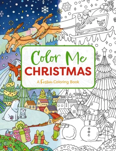 Color Me Christmas - Editors of Cider Mill Press