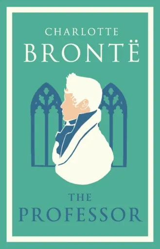 The Professor - Charlotte Brontë