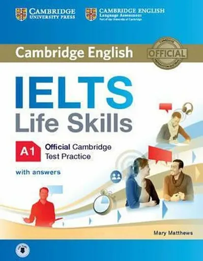 IELTS Life Skills Official Cambridge Test Practice A1 Student´s Book with Answers and Audio - Mary Matthews