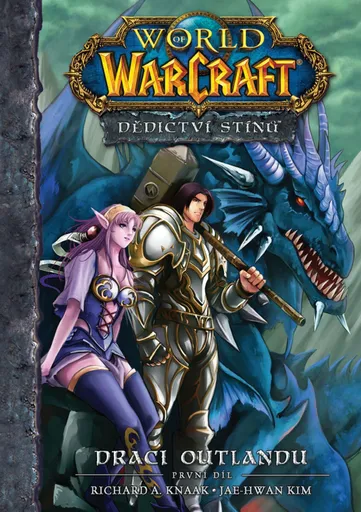 World of Warcraft Dědictví stínů 1 - Draci Outlandu - Richard A. Knaak