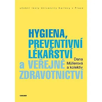 Hygiena, preventivní lékařství a veřejné zdravotnictví (9788024625423)