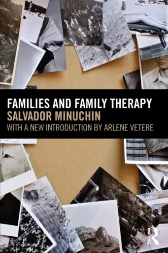Families and Family Therapy - Salvador Minuchin
