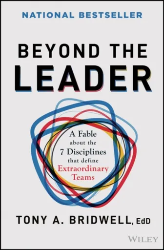 Beyond the Leader - Tony A.  Bridwell