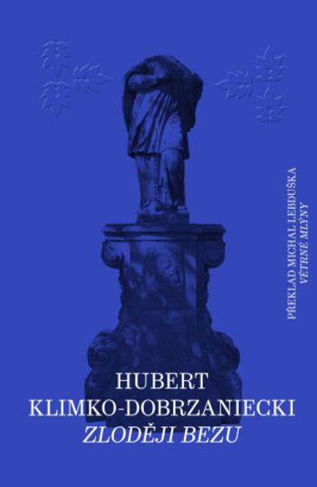 Zloději bezu - Hubert Klimko-Dobrzaniecki