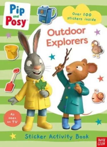Pip and Posy: Outdoor Explorers - Nosy Crow Ltd