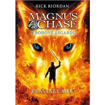 Magnus Chase a bohové Ásgardu Prastarý meč  (978-80-253-5516-9)