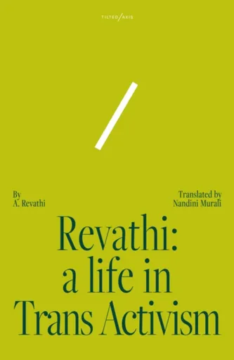 Revathi: A Life in Trans Activism - Nandini A. Revathi