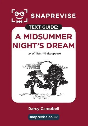 SnapRevise A Midsummer Night's Dream Text Guide for English Literature