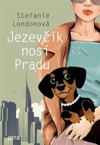 Jezevčík nosí Pradu - Stefanie Londonová