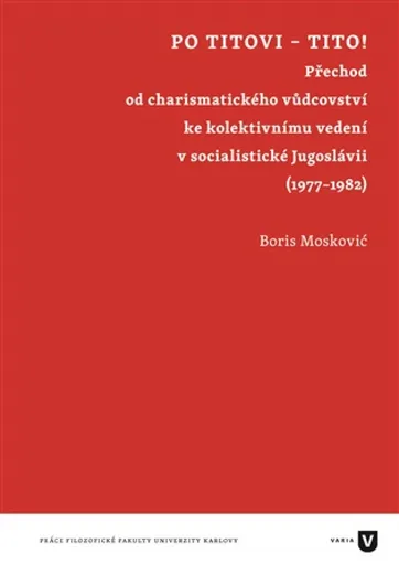 Po Titovi - Tito! - Boris Moskovič