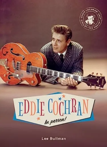 Eddie Cochran in Person - Lee Bullman