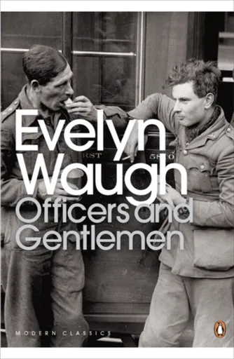 Officers and Gentlemen - Evelyn Waugh