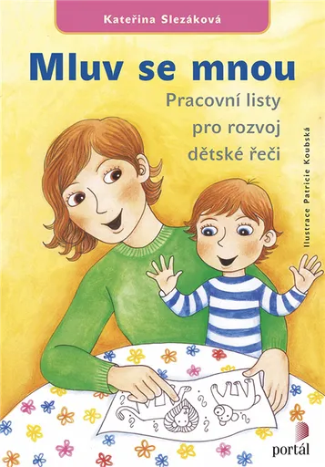 Mluv se mnou - Pracovní listy pro rozvoj dětské řeči - Kateřina Slezáková