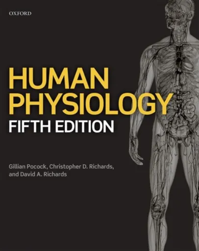 Human Physiology - Christopher D.  Richards, Gillian  Pocock, David A.  Richards