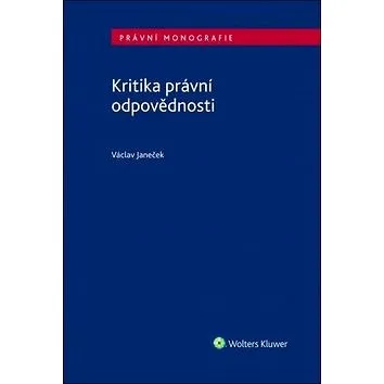 Kritika právní odpovědnosti (978-80-7552-812-4)