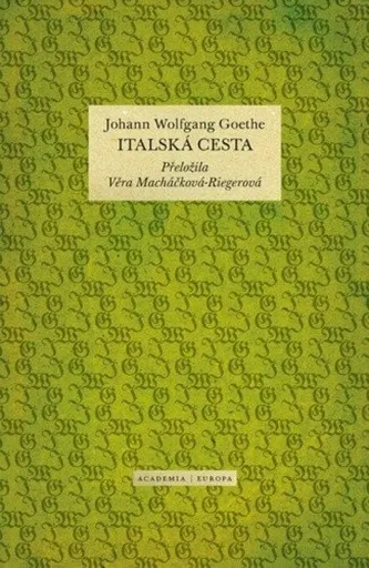 Italská cesta - Hrbata Zdeněk, Johann Wolfgang Goethe, Václav Macháček