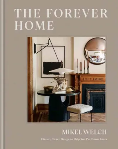 The Forever Home - Mikel Welch