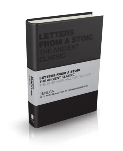 Letters from a Stoic - Donald Robertson, Seneca
