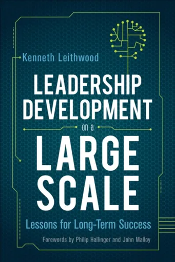 Leadership Development on a Large Scale - Kenneth  Leithwood