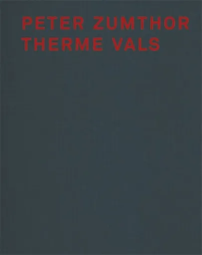 Peter Zumthor Therme Vals