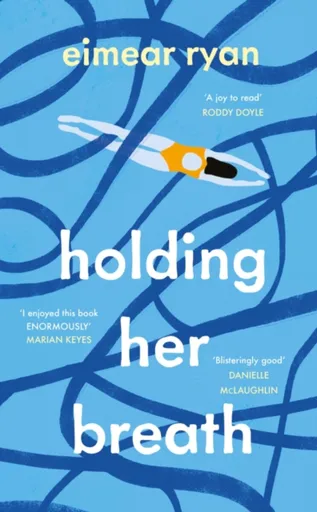 Holding Her Breath - Eimear Ryan