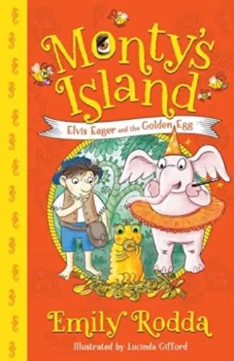 Elvis Eager and the Golden Egg: Monty's Island 3 - Emily Roddaová