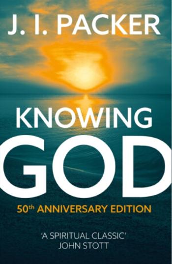 Knowing God - J.I. Packer