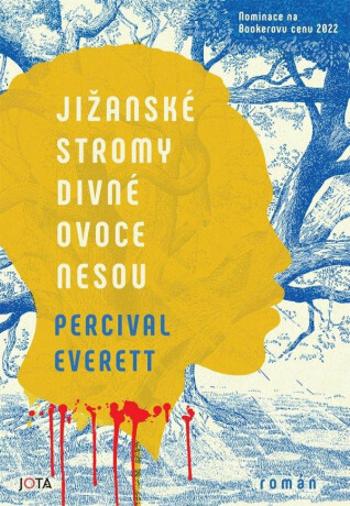 Jižanské stromy divné ovoce nesou - Percival Everett