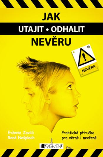 Jak utajit / odhalit nevěru - Zavilá Evženie, René Nešplech - e-kniha