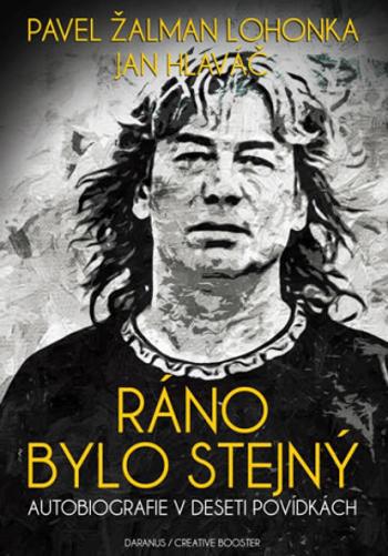 Ráno bylo stejný (Defekt) - Pavel Žalman Lohonka, Jan Hlaváč