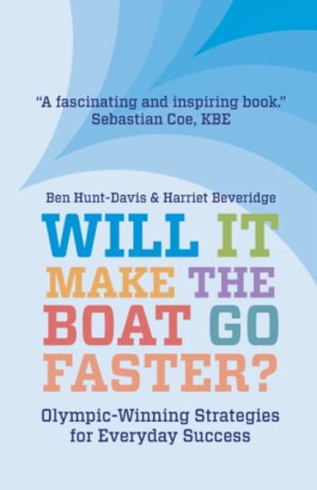 Will It Make The Boat Go Faster? - Ben Hunt-Davis, Harriet Beveridge