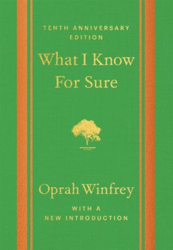 What I Know For Sure - Tenth Anniversary Edition - Oprah Winfrey