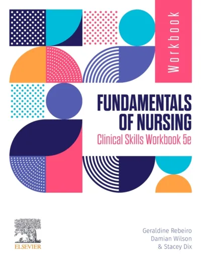 Fundamentals of Nursing Clinical Skills Workbook - Damian, RN, BNurs, Grad Cert Emerg Nurs, Grad CertEd , MNurs (Emerg Care), MACN, MCENA (Associate N