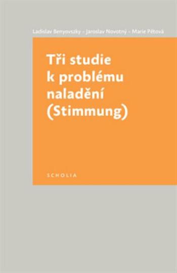 Tři studie k problému naladění - Jaroslav Novotný, Ladislav Benyovszky, Marie Pětová