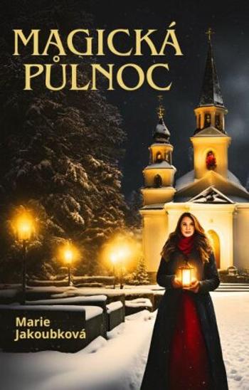 Magická půlnoc - Marie Jakoubková - e-kniha