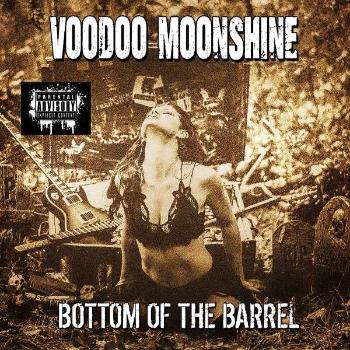 Voodoo Moonshine, BOTTOM OF THE BARREL, CD