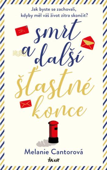 Smrt a další šťastné konce - Melanie Cantorová