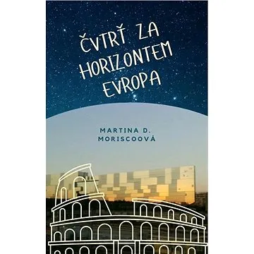 Čtvrť za Horizontem Evropa (999-00-035-1899-6)