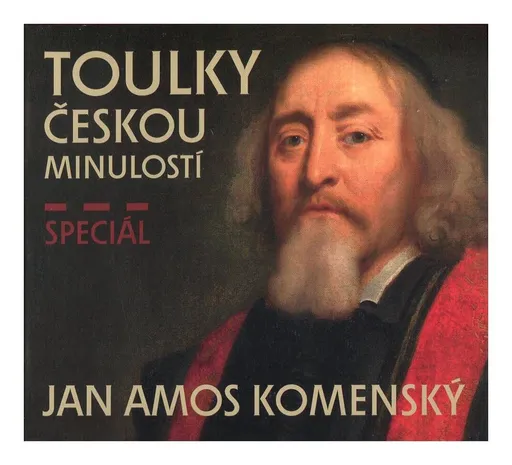 Toulky českou minulostí - Speciál - Jan Amos Komenský (MP3-CD)
