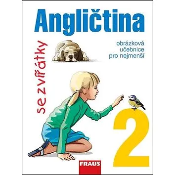Angličtina se zvířátky 2: Učebnice (80-7238-630-1)