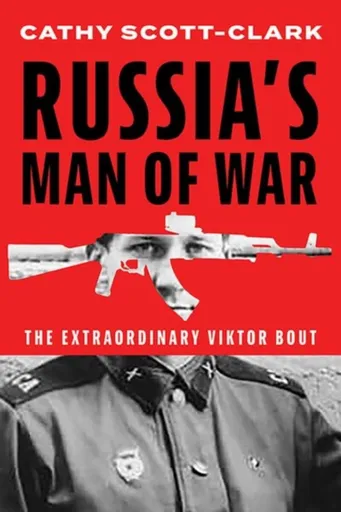 Russiaâ€™s Man of War - Cathy Scott-Clark